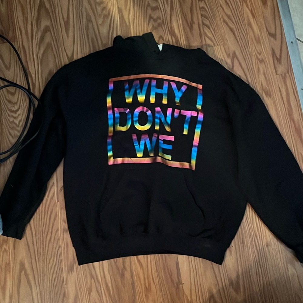 Why don’t we hoodie 
Wore in 6th-8th grade 
Just not into them anymore
